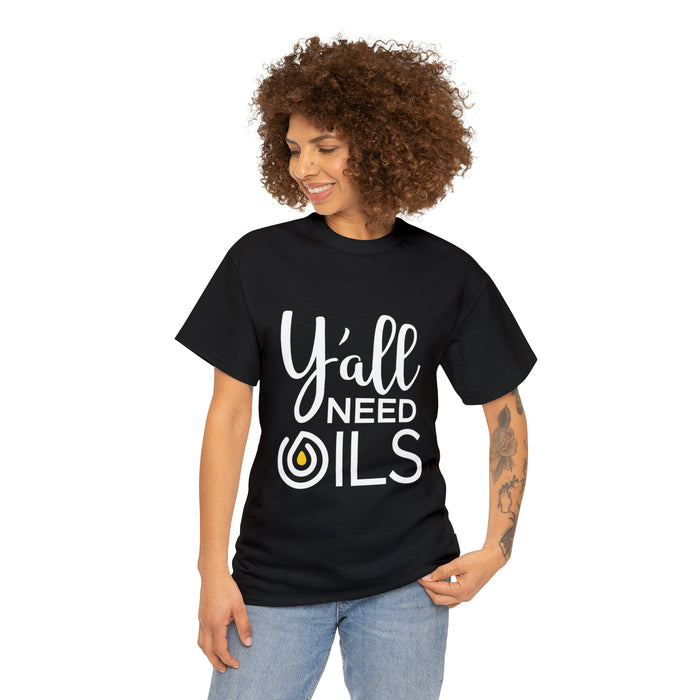 "Y'all Need Oils" Unisex Heavy Cotton Tee