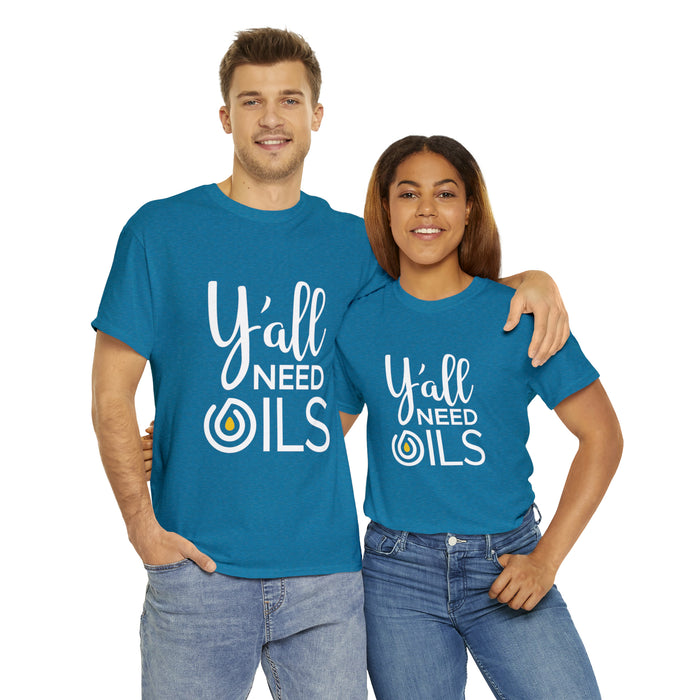 "Y'all Need Oils" Unisex Heavy Cotton Tee