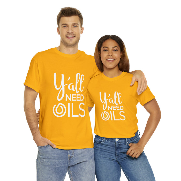"Y'all Need Oils" Unisex Heavy Cotton Tee