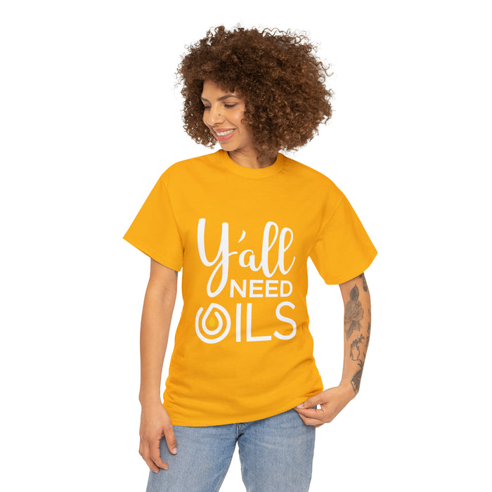 "Y'all Need Oils" Unisex Heavy Cotton Tee