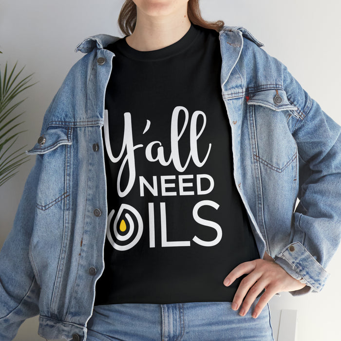 "Y'all Need Oils" Unisex Heavy Cotton Tee